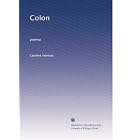 Click here to buy Colon: poema (Spanish Edition) by Carolina Valencia.