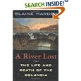 A River Lost: The Life and Death of the Columbia