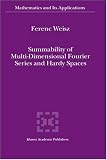 Summability of Multi-Dimensional Fourier Series and Hardy Spaces (Mathematics and Its Applications)