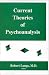 Current Theories of Psychoanalysis