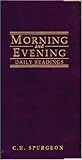 Morning and evening: Daily readings / Charles Haddon Spurgeon