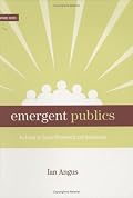 Emergent Publics: An Essay on Social Movements and Democracy (Semaphore Series) (Semaphore Series)