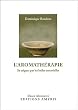 L'Aromath�rapie : Se soigner par les huiles essentielles