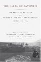 The Gleam Of Bayonets: The Battle Of Antietam And Robert E. Lee's Maryland Campaign, September, 1862