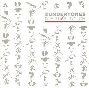 The Undertones - Positive Touch - Zortam Music