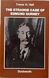 The strange case of Edmund Gurney