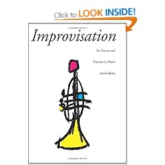 Improvisation: Its Nature and Practice in Music