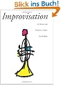 Improvisation: Its Nature and Practice in Music