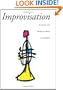 Improvisation: Its Nature And Practice In Music