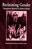 Reclaiming Gender: Transgressive Identities in Modern Ireland