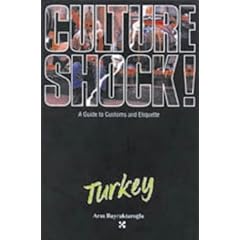 Culture Shock! Turkey: A Guide to Customs and Etiquette