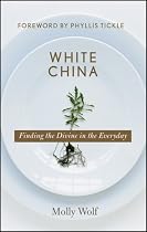 White China: Finding the Divine in the Everyday
