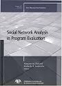 Social Network Analysis in Program Evaluation (JB PE Single Issue (Program) Evaluation)