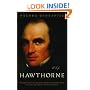 Hawthorne: A Life