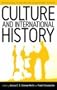 Culture and International History (Explorations in Culture and International History)