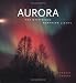 Aurora:
The
Mysterious
Northern
Lights