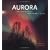 Aurora: The Mysterious Northern Lights