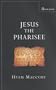 Jesus the Pharisee