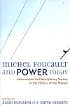 Michel Foucault and Power Today: International Multidisciplinary Studies in the History of the Present