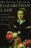 Review Alan Sutton Publishing,  / The Private Life of an Elizabethan Lady: The Diary of Lady Margaret Hoby 1599-1605