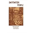 Swiftwater People: Lives of Old Timers on the Upper St. Joe and St. Maries Rivers (Oral History Series) by Bert Russell