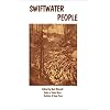 Swiftwater People: Lives of Old Timers on the Upper St. Joe & St. Maries Rivers (Oral History Series)
