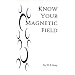 Know Your Magnetic Field