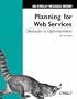 Planning for Web Services: Obstacles and Opportunities: An O'Reilly Research Report