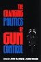 The Changing Politics of Gun Control