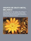 Grupos de Death Metal Mel Dico: In Flames, Soilwork, Arch Enemy, Dark Tranquillity, Sonic Syndicate, All That Remains, Threat Signal