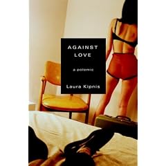 Against Love: A Polemic