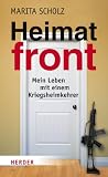 Heimatfront: Mein Leben mit einem Kriegsheimkehrer