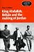 King Abdullah, Britain and the Making of Jordan (Cambridge Middle East Library) (Cambridge Middle East Library)
