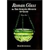 Roman Glass in the Corning Museum of Glass (Volume I)