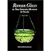 Roman Glass in the Corning Museum of Glass (Volume I)