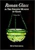Roman Glass in the Corning Museum of Glass:  Volume I