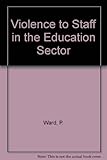 Violence to staff in the education sector