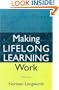 Making Lifelong Learning Work