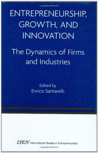 Entrepreneurship, Growth, and Innovation: 12 (International Studies in Entrepreneurship)