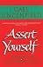 Assert Yourself: A Self-help Assertiveness Programme for Men and Women