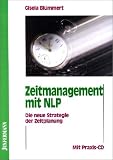 Zeitmanagement mit NLP. Die neue Strategie der Zeitplanung
