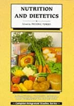 Nutrition and Dietetics - A Practical Guide to Normal and Therapeutic Nutrition: A Practical Guide to Normal and Therapeutic Nutrition in Clinical Practice (Campion Integrated Studies)
