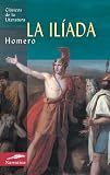 La iliada (Clasicos de la literatura series)