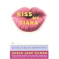 Kiss My Tiara (Paperback)