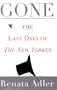 Gone: The Last Days of The New Yorker