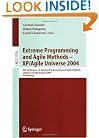 Extreme Programming and Agile Methods - XP/Agile Universe 2004: 4th Conference on Extreme Programming and Agile Methods, Calgary, Canada, August ... (Lecture Notes in Computer Science)