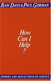 How Can I Help? Stories and Reflection on Service
