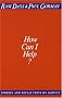 How Can I Help?: Stories and Reflections on Service