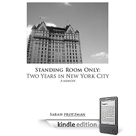 Standing Room Only: Two Years in New York City