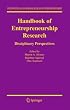 Handbook of Entrepreneurship Research: Disciplinary Perspectives (International Handbook Series on Entrepreneurship)